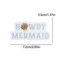 Howdy Mermaid embroidered patch for surfing and beach style DIY apparel projects - Howdy Mermaid Text Shell Style (PE15774CT)