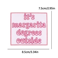 Pink embroidery patch with It's Margarita Degrees Outside quote for DIY bags - Margarita Degrees Style (PE15432CT)
