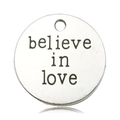 Runder Silberanhänger mit Believe in Love Gravur und Öse für DIY-Schmuckherstellung - Believe in love Buchstaben Rund (2493)