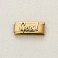 Italian charm bracelet link in golden stainless steel with embossed Good lettering - Script Good Style (8)