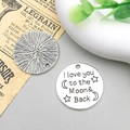 Antique silver round pendant with I love you to the Moon & Back engraving for DIY jewelry - Moon and Back (8322)