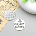Ciondolo in lega d'argento antico con incisione no matter where per gioielli DIY - No Matter (9003)