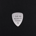 Plettro per chitarra in acciaio inossidabile con incisione i pick you always - i Pick you Always & Forever(AL184)