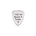 Brushed silver titanium steel guitar pick with 'I Pick You Always & Forever' engraving - Pick You Always Style (AL184)