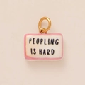 Enameled rectangle pendant with Peopling is Hard slogan and gold plated hanging ring - Rectangular Text Pendant Only (Without Chain)