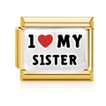 Italiaanse Charm modulaire armband schakel met gouden rand en I Love My Sister tekst - Zus Stijl (MK-3182)