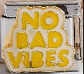 Italian charm bracelet module with silver base and No Bad Vibes lettering - No Bad Vibes (MK-1765)