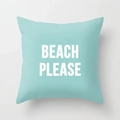 Modern mint green square pillow cover featuring white Beach Please text on light grey background - BEACH PLEASE Slogan Style (DRD18-7)