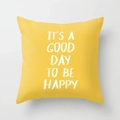 Detail of yellow throw pillow case with It's a Good Day to Be Happy lettering print - 45x45cm / Yellow It's a Good Day Slogan (DRD122-5)