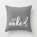 Minimalist square dark grey pillowcase with white get naked text for home sofa decor - 45x45cm / Dark Gray Get Naked Quote (DRD122-4)