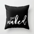 Detailed close-up of a black square pillowcase featuring white Get Naked printed text - 45x45cm / Black Get Naked Quote (DRD122-3)