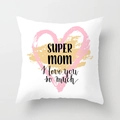 Square peach skin pillowcase with heart pattern and SUPER mom text in gold and pink - 18x18 Inch / Super Mom I Love You So Much Style (DRD182-7)