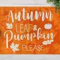 Orange linen placemat with Autumn Leaf & Pumpkin Please slogan and maple leaf patterns - Autumn Leaf & Pumpkin (CD12-17)