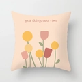 Nordic minimalist cushion cover with floral print and Good things take time quote - 45*45cm (No Insert) / Warm Pink Floral Illustration & Slogan (CRD56-11)