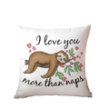 White square pillowcase with sleeping sloth design and I love you more than naps print - Sleeping Sloth Illustration Style (CRD12-17) / Short Plush Single Side Without Core