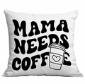 Housse de coussin carrée blanche avec imprimé noir Mama Needs Coffee et tasse à cœur - Style Maman a Besoin de Café (CDR317-4) / 45x45CM (Sans Noyau)