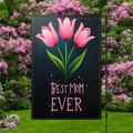 Garden flag with Best Mom Ever text and pink tulips on a black background for Mother's Day - Dark Blue Gradient Tulip Style (HYQ84-13)