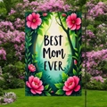 Garden flag with Best Mom Ever text and pink flowers on black metal stand in a lush yard - Forest Landscape Floral Style (HYQ84-21)