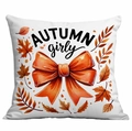 Witte kussensloop voor Thanksgiving met Autumn Girly tekst en oranje strik - 45x45cm Enkelzijdige Bedrukking