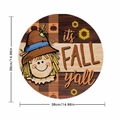 38cm round wooden Thanksgiving wreath sign with scarecrow pumpkin and sunflower design - Round / Scarecrow It's Fall Y'all Style (YCD55-13)