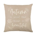 Linen autumn pillow cover with Autumn is proof that change is beautiful text print - Autumn Proof Of Change Style (DYM349-17) / 45cmx45cm Linen Without Core