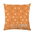 Square orange linen pillow cover with multi-color dots and HELLO PUMPKIN text design - 45cmx45cm Linen Without Core