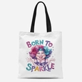 White canvas tote bag with black handles and colorful Born to Sparkle cartoon graphic - Tfbd26-4; 33*39cm; 12 Oz Polyester-cotton Canvas (single-sided Printed)