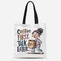 White canvas tote bag with funny woman drinking coffee illustration and black handles - Coffee First(TFBD26-5)