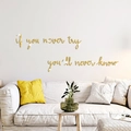 Adesivo murale a specchio in acrilico oro if you never try you will never know - Oro
