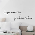 Adesivo murale 3D in acrilico con citazione ispiratrice if you never try you'll never know - Nero