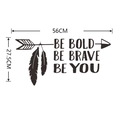 Arrow and feathers wall sticker with Be Bold Be Brave Be You text, size 56x27.5 cm - 27.5*56cm Layout