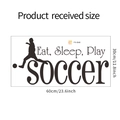 Detaillierte Maße von 60x30cm Eat Sleep Play Soccer Wandaufkleber Silhouette - Fußball Silhouette Zitat Stil (FX-B46)