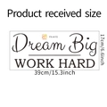 Detail showing Dream Big Work Hard wall sticker measuring 39cm x 17cm with black lettering - 17*39CM