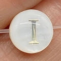 Flat round white mother of pearl bead with gold letter I and horizontal hole - 6mm / Style I