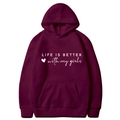 Burgundy hoodie with 'LIFE IS BETTER with my girls' print and kangaroo pocket - S / Burgundy (With My Girls)
