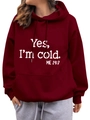 Deep burgundy oversized hoodie featuring white Yes I'm Cold 24:7 slogan print - S / Burgundy with White Print