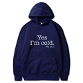 Navy blue hoodie with Yes I'm cold. ME 24:7 white text print and kangaroo pocket - S / Navy Blue
