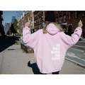 Pink oversized hoodie featuring 'DO WHAT MAKES YOU HAPPY' white printed text on the back - S / Tops / Pink with White Text