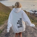 White oversized hoodie with 'Do What Makes You Happy' back print on outdoor model - S / Tops / White-Black