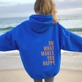 Bright blue oversized hoodie featuring orange 'DO WHAT MAKES YOU HAPPY' back print - S / Tops / Royal Blue with Yellow Text