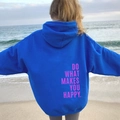 Royal blue oversized hoodie with pink Do What Makes You Happy print on back - S / Tops / Royal Blue with Purple Text