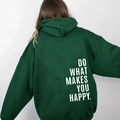 Dunkelgrüner Oversize-Hoodie mit weißem Do What Makes You Happy Slogan auf dem Rücken - S / Dunkelgrün (Weiß Logo)