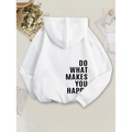 White fleece hoodie with black 'DO WHAT MAKES YOU HAPPY' quote on back in loose fit - White (Black Logo)