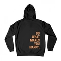 Black fleece hoodie back view featuring orange slogan Do What Makes You Happy - Black (Yellow Logo)