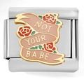 Italian modular charm in stainless steel featuring Not Your Babe scroll and red roses - Vintage Slogan Banner (4301)