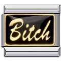 Charm italien 9mm en acier inoxydable avec lettrage Bitch doré sur émail noir - Texte Bitch sur Fond Noir