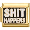 Detail of 9mm gold stainless steel Italian charm link with Shit Happens enamel text - SHIT HAPPENS Lettering Style (2409)