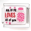 Dettaglio charm in acciaio inox con testo All of Me Loves All of You e cuori rosa - ALL of you Rosa (3897)