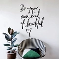 Sticker mural noir minimaliste 'Be your own kind of beautiful' pour décoration d'intérieur - S / Noir