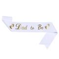 Fascia bianca e oro Dad to Be con impronte per feste e celebrazioni baby shower - White Dad To Be Sash